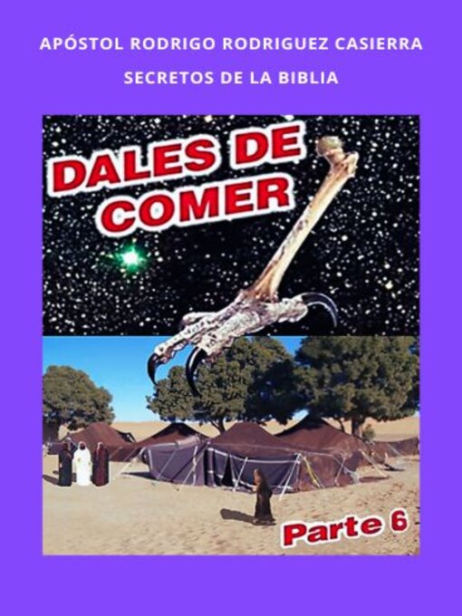 Title details for Secretos de la Biblia Dales de Comer Parte 6 by Rodrigo Rodríguez Casierra - Available